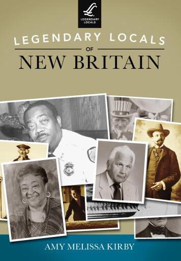 Portada del libro «Legendary Locals of New Britain», de Amy Melissa Kirby