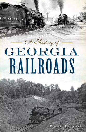 Portada del libro «A History of Georgia Railroads», de Robert C. Jones