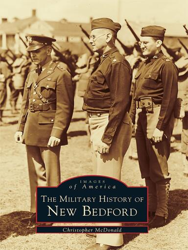 Portada del libro «The Military History of New Bedford», de Christopher McDonald