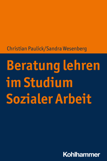 Portada del libro «Beratung lehren im Studium Sozialer Arbeit», de Christian Paulick, Sandra Wesenberg