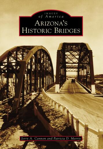 Portada del libro «Arizona's Historic Bridges», de Jerry A. Cannon, Patricia D. Morris