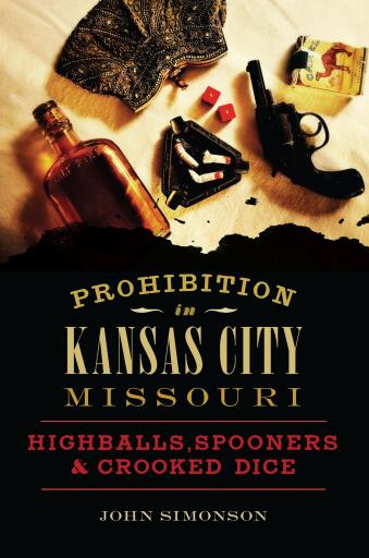 Portada del libro «Prohibition in Kansas City, Missouri», de John Simonson