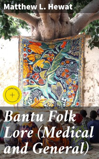 Bantu Folk Lore (Medical and General)
