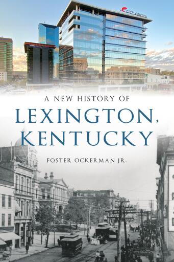 Portada del libro «A New History of Lexington, Kentucky», de Foster Ockerman Jr.