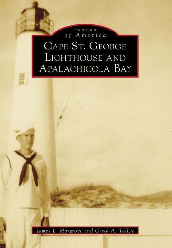 Portada del libro «Cape St. George Lighthouse and Apalachicola Bay», de James L. Hargrove, Carol A. Talley