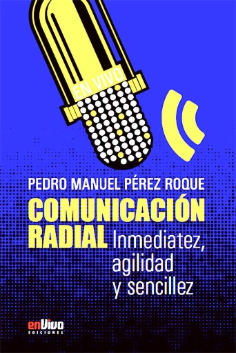 Comunicación radial. Inmediatez, agilidad y sencillez