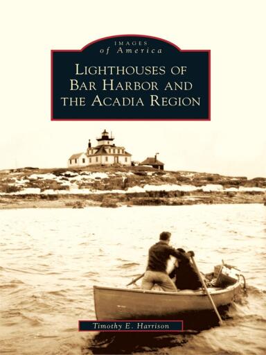 Portada del libro «Lighthouses of Bar Harbor and the Acadia Region», de Timothy E. Harrison