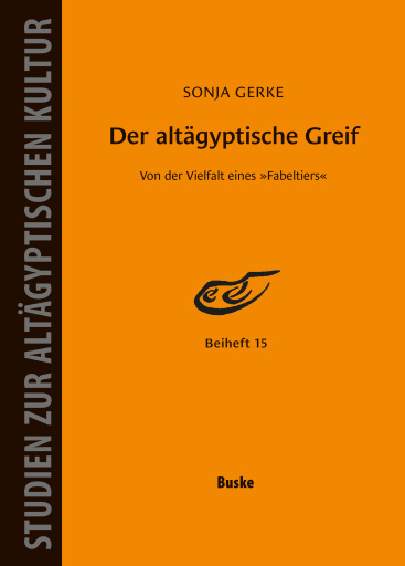 Portada del libro «Der altägyptische Greif – Von der Vielfalt eines Fabeltiers», de Sonja Gerke
