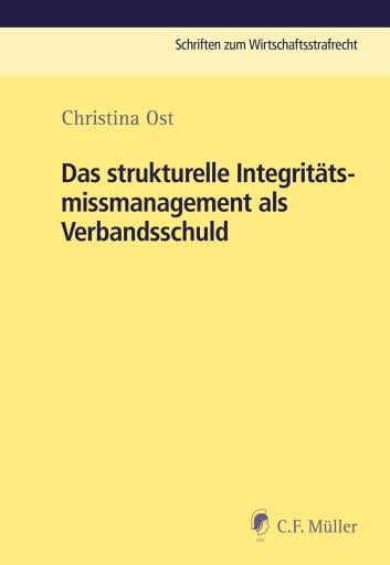 Portada del libro «Das strukturelle Integritätsmissmanagement als Verbandsschuld», de Christina Ost