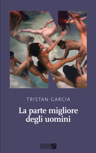 Portada del libro «La parte migliore degli uomini», de Tristan Garcia