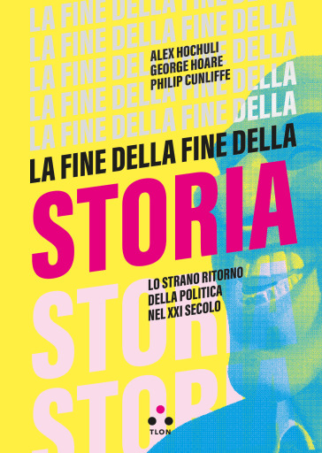 Portada del libro «La fine della fine della storia», de Alex Hochuli, George Hoare