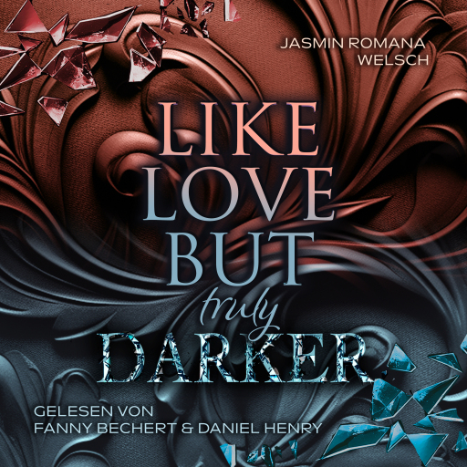 LIKE LOVE BUT truly DARKER