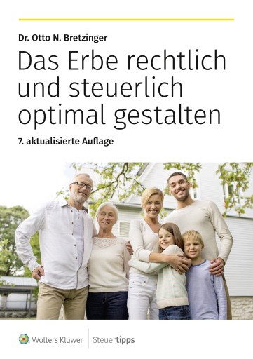 Das Erbe rechtlich und steuerlich optimal gestalten