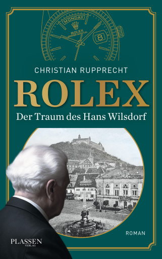 Rolex: Der Traum des Hans Wilsdorf