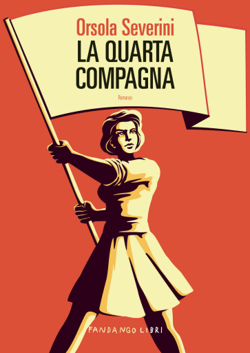 Portada del libro «La quarta compagna», de Orsola Severini