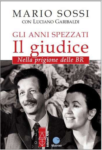 Portada del libro «Gli anni spezzati – Il giudice», de Mario Sossi, Luciano Garibaldi