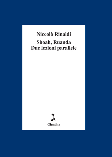 Portada del libro «Shoah, Ruanda. Due lezioni parallele», de Niccolò Rinaldi