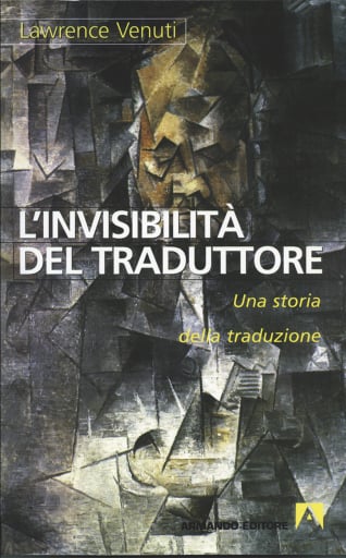 L'invisibilità del traduttore. Una storia della traduzione