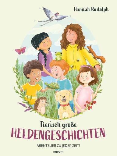 Portada del libro «Tierisch große Heldengeschichten», de Hannah Rudolph
