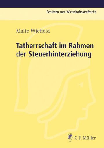 Portada del libro «Tatherrschaft im Rahmen der Steuerhinterziehung», de Malte Wietfeld