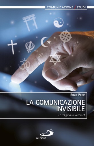 La comunicazione invisibile. Le religioni in internet