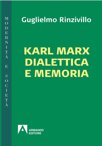Portada del libro «Karl Marx dialettica e memoria», de Guglielmo Rinzivillo