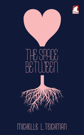 Portada del libro «The Space Between», de Michelle L. Teichman