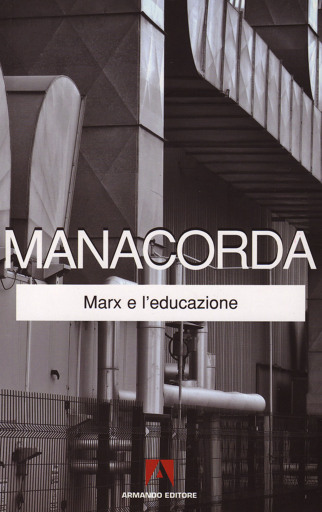 Portada del libro «Marx e l'educazione», de Mario Alighiero Manacorda