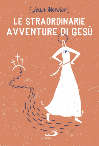 Portada del libro «Le straordinarie avventure di Gesù», de Jean Mercier