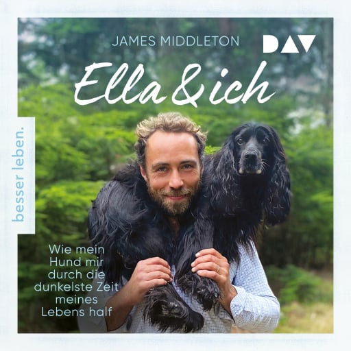 Ella und ich. Wie mein Hund mir durch die dunkelste Zeit meines Lebens half Titelbild