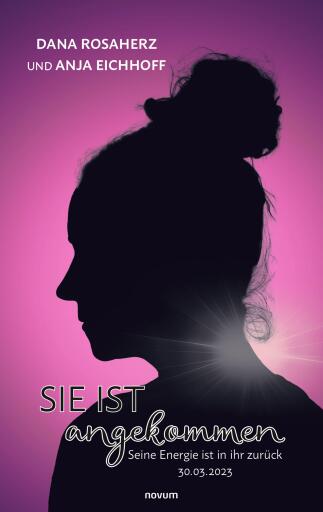 Portada del libro «Sie ist angekommen», de Anja Eichhoff, Dana Rosaherz