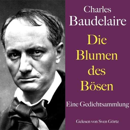 Charles Baudelaire: Die Blumen des Bösen