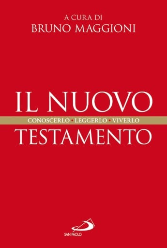 Il Nuovo Testamento. Conoscerlo, leggerlo, viverlo