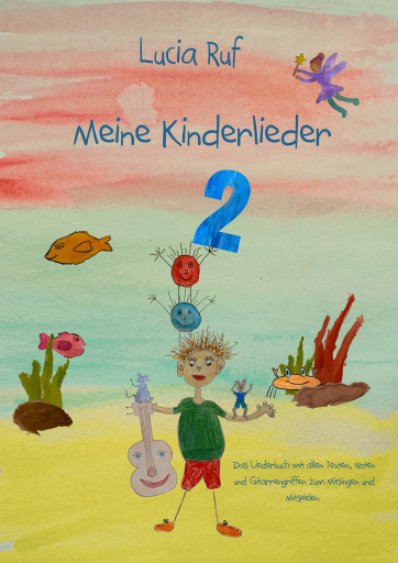 Meine Kinderlieder 2 - 40 weitere bezaubernde neue Kinderlieder