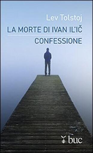 La morte di Ivan Il'ic. ­Confessione.