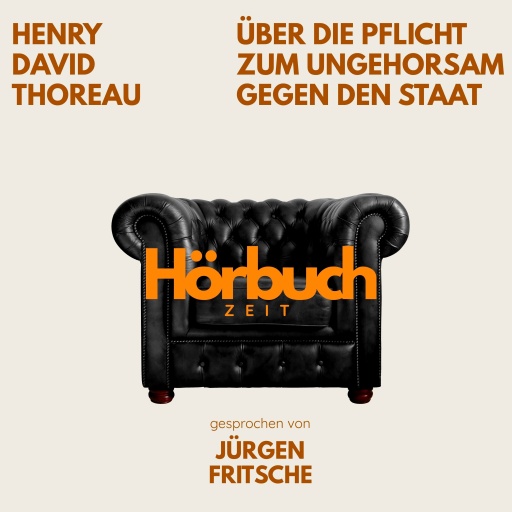 Über die Pflicht zum Ungehorsam gegen den Staat. Ein Essay.