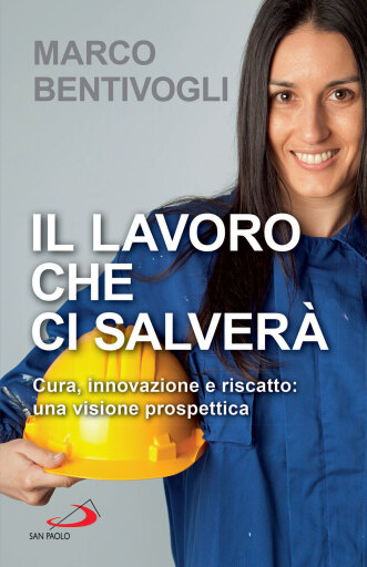 Il lavoro che ci salverà