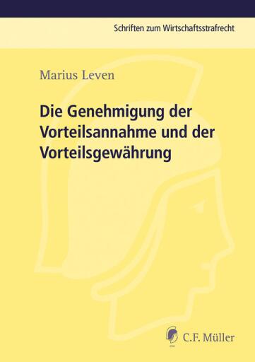 Portada del libro «Die Genehmigung der Vorteilsannahme und der Vorteilsgewährung», de Marius Leven