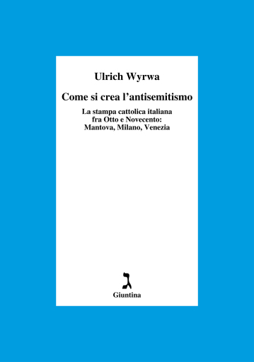 Portada del libro «Come si crea l'antisemitismo», de Ulrich Wyrwa