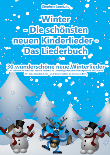 Winter  - Die schönsten neuen Kinderlieder - Das Liederbuch