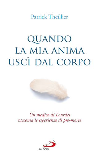 Quando la mia anima uscì dal corpo