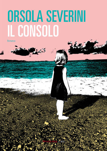 Portada del libro «Il consolo», de Orsola Severini