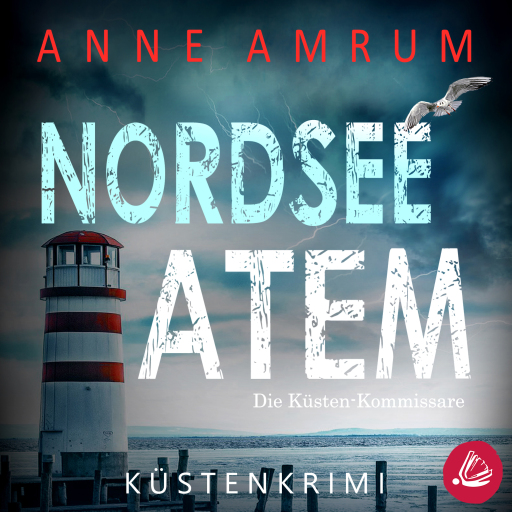 Nordsee Atem - Die Küsten-Kommissare: Küstenkrimi (Die Nordsee-Kommissare 14)