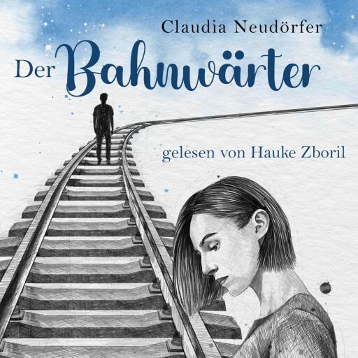 Portada del audiolibro «Der Bahnwärter», de Claudia Neudörfer