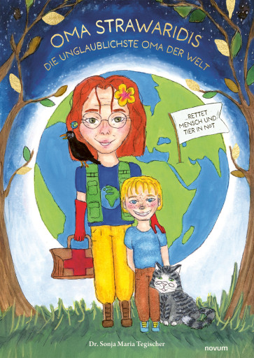 Portada del libro «Oma Strawaridis – die unglaublichste Oma der Welt», de Dr. Sonja Maria Tegischer