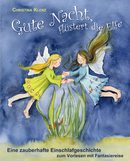 Portada del libro «Gute Nacht, flüstert die Elfe», de Christina Klenz