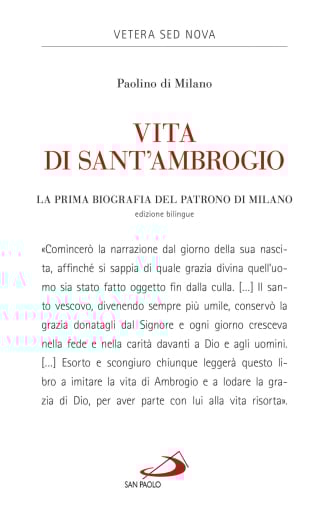 Vita di Sant'Ambrogio. La prima biografia del patrono di Milano