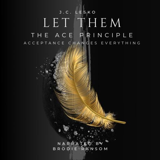 Portada del audiolibro «LET THEM - THE ACE PRINCIPLE», de J. C. Lesko