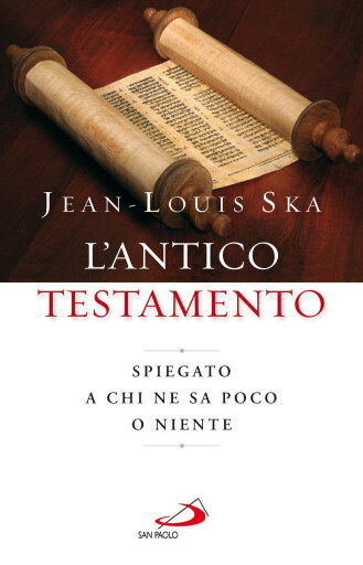 Portada del libro «Antico Testamento. Spiegato a chi ne sa poco o niente», de Jean Louis Ska