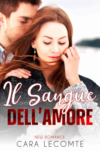 Portada del libro «Il Sangue Dell'Amore», de Cara Lecomte